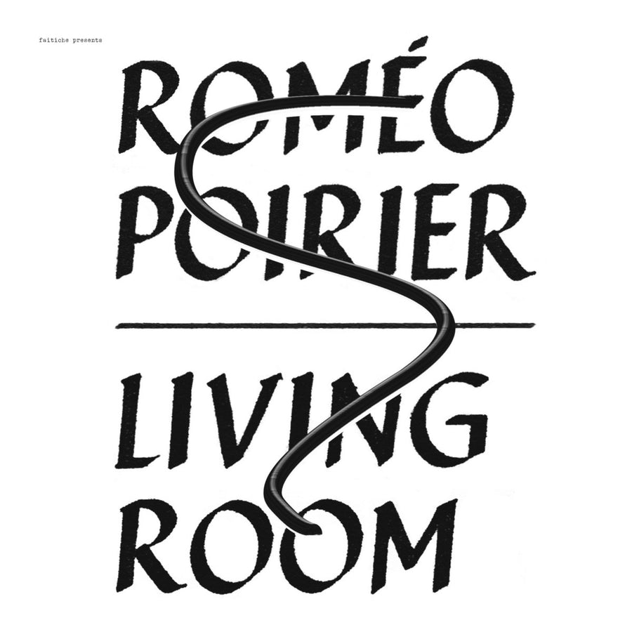 Roméo Poirier – Living Room LP