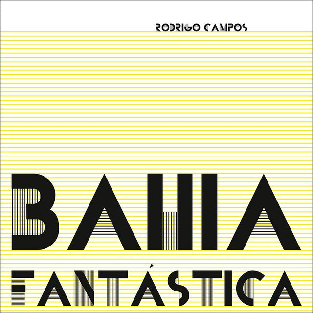 Rodrigo Campos – Bahia Fantastica LP