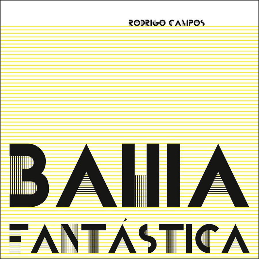 Rodrigo Campos – Bahia Fantastica LP
