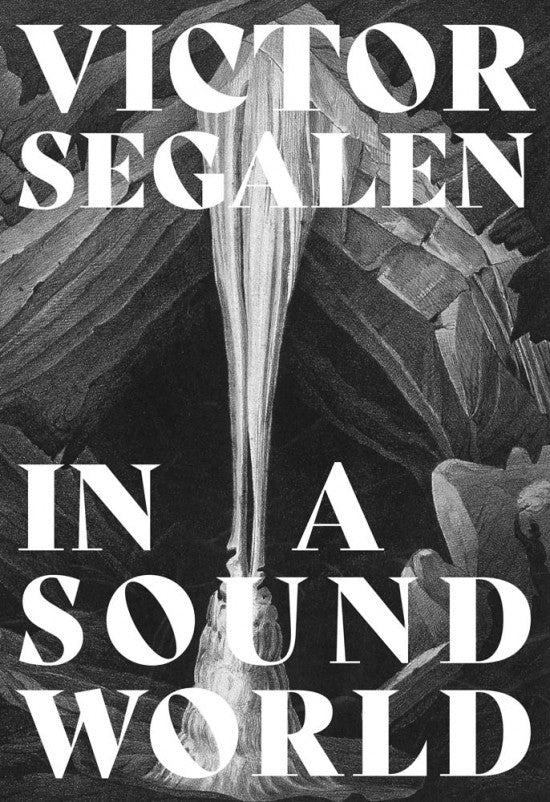 Victor Segalen - In a Sound World BOOK