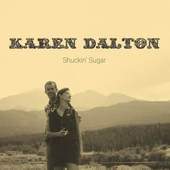 Karen Dalton - Shuckin' Sugar LP