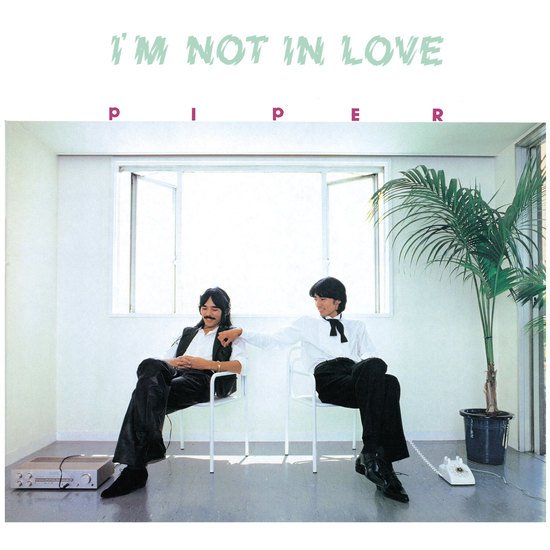 Piper - I’m Not In Love LP